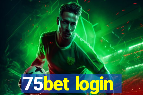 75bet login